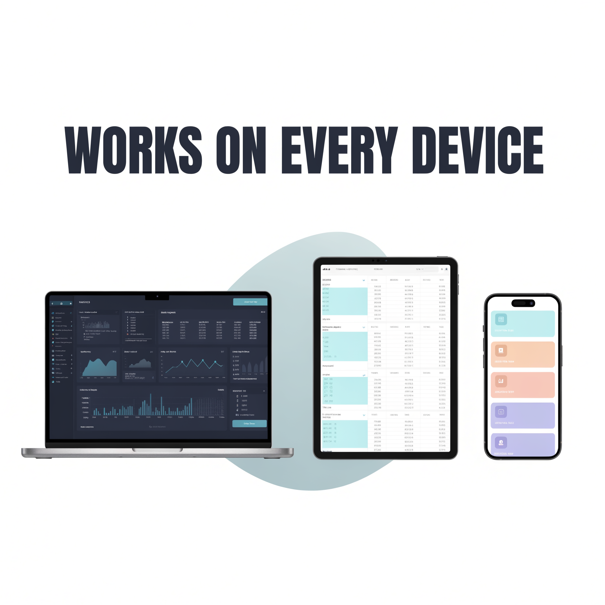 Works on every device — laptop, tablet, smartphone